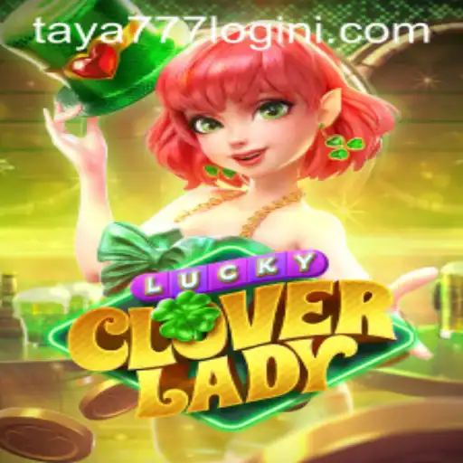 An In-Depth Exploration of LuckyCloverLady and taya777 Login