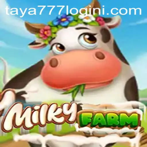Exploring the Fascinating World of MilkyFarm and the Taya777 Login