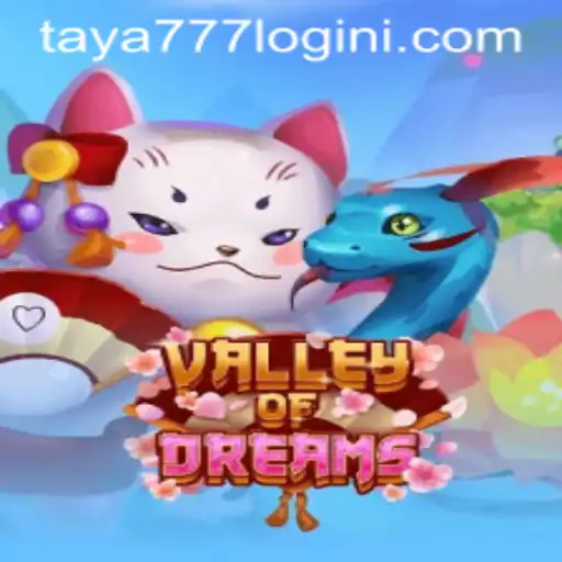 Explore the Mystical World of ValleyofDreams and Unlock the Secrets with Taya777 Login